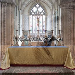 11 Hymns Filled With Hope - Christian Music Guru