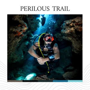 Perilous Trail - Healing Sounds for Deep Sleep and Relaxation