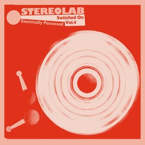 Electrically Possessed - Stereolab