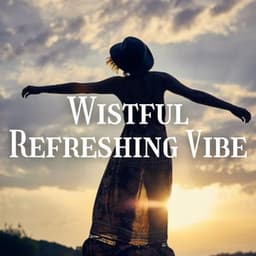 Wistful Refreshing Vibe - White Noise Sleep Therapy