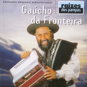 Raizes Dos Pampas - Gaúcho Da Fronteira