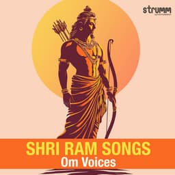 Shri Ram Songs by Om Voices - Om Voices