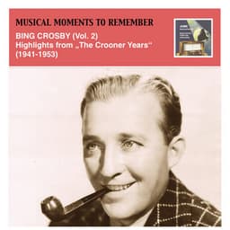 Musical Moments to Remember: Bing Crosby Vol. 2 - Bing Crosby