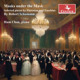Masks Under the Mask - Robert Schumann