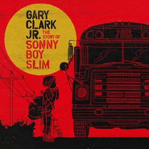 The Story of Sonny Boy Slim - Gary Clark Jr.