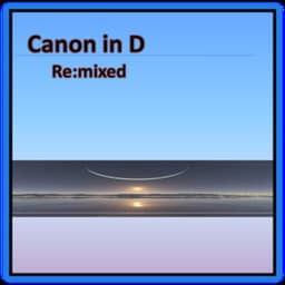 Canon in D Re:mixed - Reading and Study Music