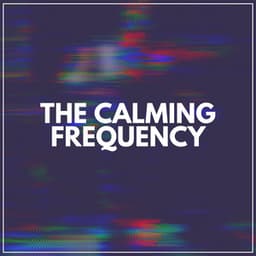 The Calming Frequency - Soothing White Noise for Sleeping Babies