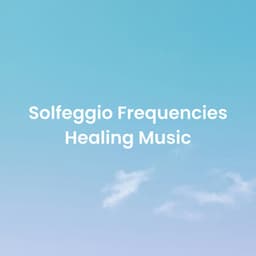 Solfeggio Frequencies Healing Music - Spiritual Medicine