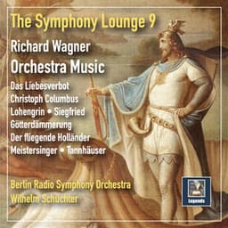 The Symphony Lounge, Vol. 9: Richard Wagner Orchestra Music - Richard Wagner