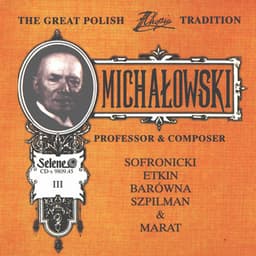 The Great Polish Chopin Tradition: Aleksander Michalowski vol. 3 - Vladimir Sofronitsky