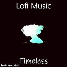 Timeless - Lofi Music