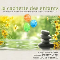 La Cachette Des Enfants: Écoute Guidée En Pleine Conscience Et Détente Musicale - Yuval Ron