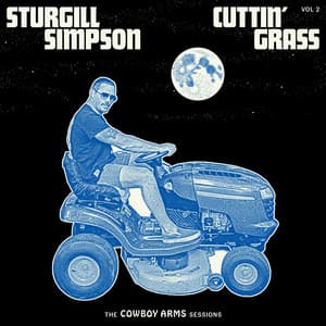 Cuttin' Grass - Vol. 2 - Sturgill Simpson
