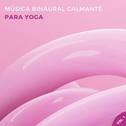 Música Binaural Calmante Para Yoga Vol. 1 - Frecuencias de tierra y frecuencias de 432 Hz