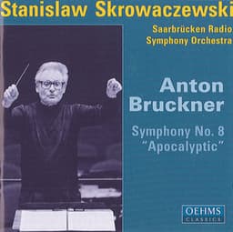 Bruckner, A..: Symphony No. 8, "Apocalyptic" - Anton Bruckner