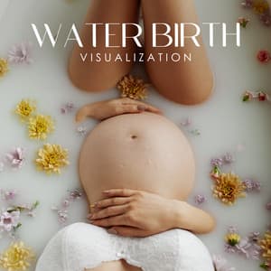 Water Birth Visualization: Pregnancy Relaxation & Hypnobirthing Meditation - Water Sound Natural White Noise