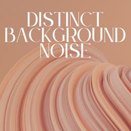 Distinct Background Noise - White Noise Therapy