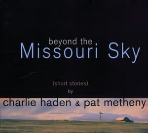 Beyond The Missouri Sky - Charlie Haden