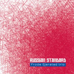 Russian Standard - Frode Gjerstad Trio