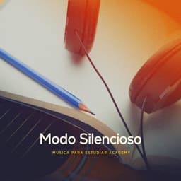 Modo Silencioso - Musica Para Estudiar Academy