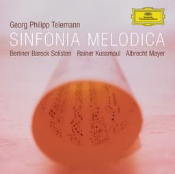 Sinfonia Melodica - Works by Telemann - Georg Philipp Telemann