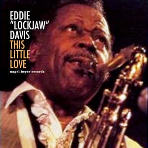 This Little Love - Eddie "Lockjaw" Davis