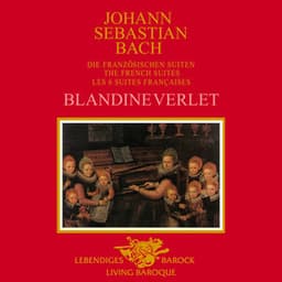 J.S. Bach: The French Suites - Johann Sebastian Bach