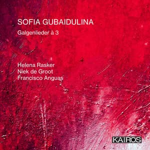Sofia Gubaidulina: Galgenlieder à 3 - Sofia Gubaidulina