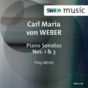 Weber: Piano Sonatas Nos. 1 & 3 - Carl Maria von Weber