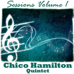 Sessions Volume 1 - Chico Hamilton Quintet