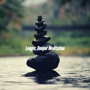 Longer, Deeper Meditation - Reading Background Music Playlist