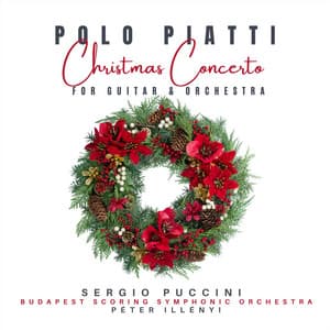 Polo Piatti: Christmas Concerto for Guitar and Orchestra - Polo Piatti