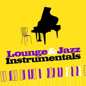 Lounge & Jazz Instrumentals - Instrumental Music Songs