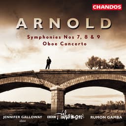 Arnold: Symphonies Nos. 7, 8 and 9 & Oboe Concerto - Malcolm Arnold
