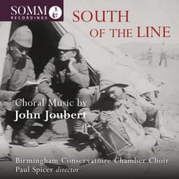 South of the Line: Choral Music by John Joubert - John Joubert