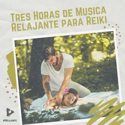 3 Horas de Música Relajante para Reiki - #Relajante