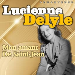 Mon amant de Saint-Jean - Lucienne Delyle
