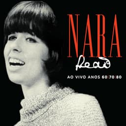 Anos 60 / 70 /80 - Nara Leão