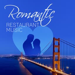 Romantic Restaurant Music - Restaurant Music Songs