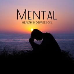 Mental Health & Depression: Sound Therapy To Reduce Anxiety - Cure Depression Music Academy