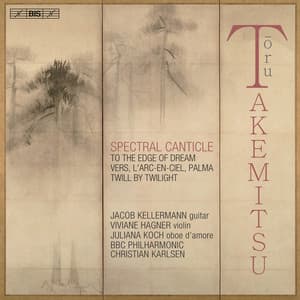 Takemitsu: Spectral Canticle - Toru Takemitsu