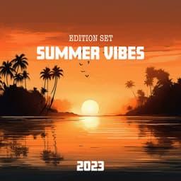 Edition Set Summer Vibes 2023: Best Electronic Chill House, Tropical House Beats - DJ Infinity BGM