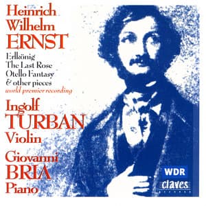 Ernst: Romantic Music for Violin and Piano - Heinrich Wilhelm Ernst