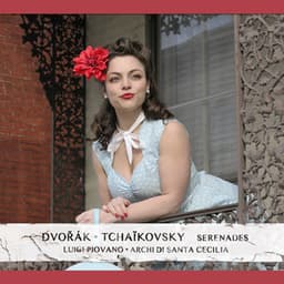 Dvořák & Tchaïkovsky: Serenades - Luigi Piovano
