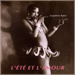 L'été Et L'amour - Joséphine Baker