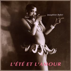 L'été Et L'amour - Joséphine Baker