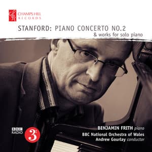 Stanford: Piano Concerto No. 2 & Works for Solo Piano - Charles Villiers Stanford