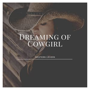 Dreaming of Cowgirl - Country Music Mix