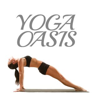 Yoga Oasis - The Best Background Music to Practice Yoga Postures - Sleep Sounds of Nature