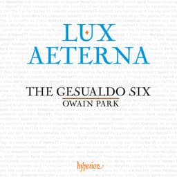 Lux aeterna: A Sequence for the Souls of the Departed - The Gesualdo Six